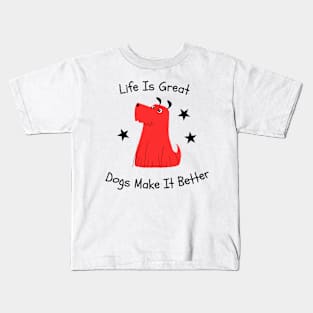 Life is great Dogs make it better Kids T-Shirt